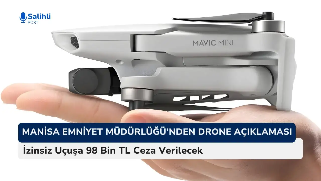 Manisa Emniyet Müdürlüğü'nden 'drone' uyarısı