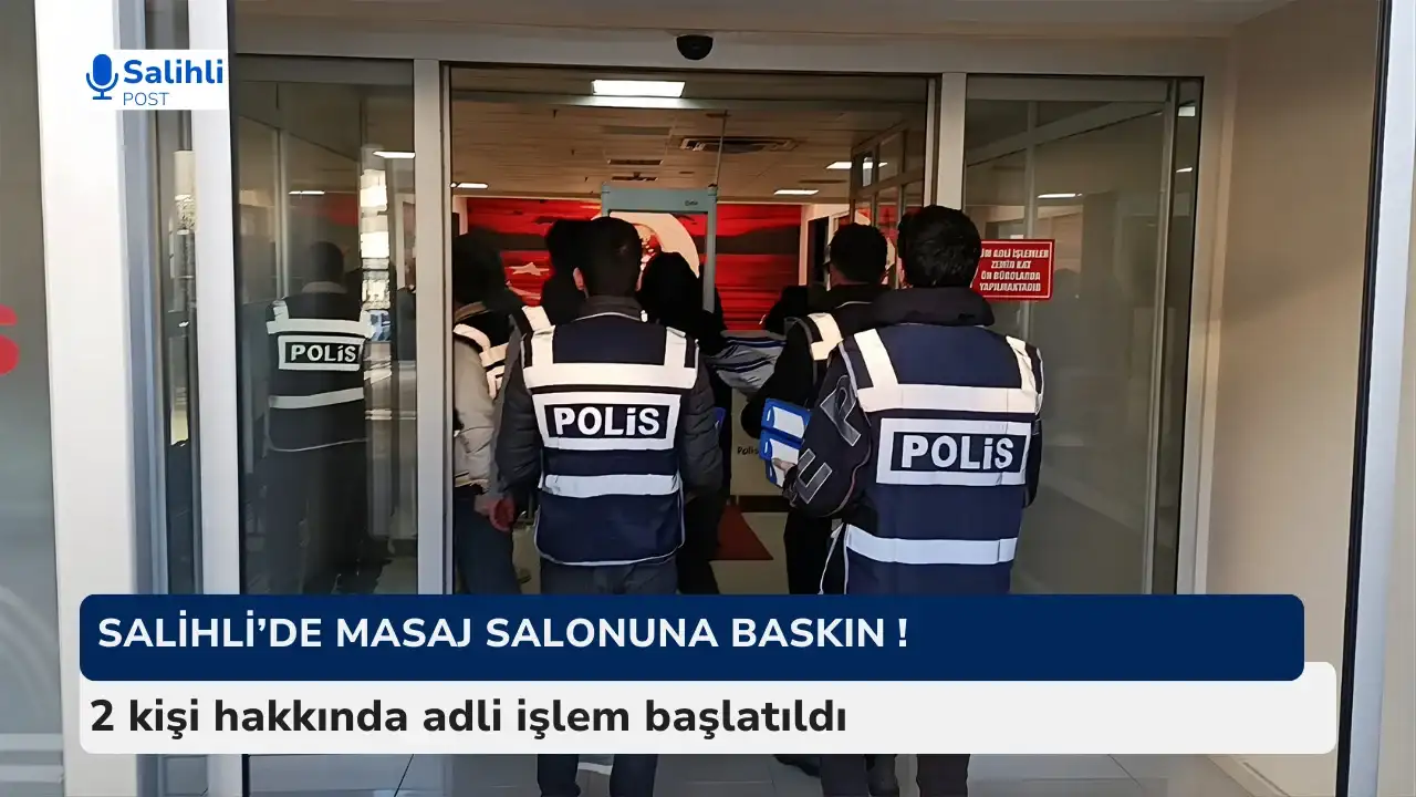 Salihli Polisi’nden Masaj Salonuna Fuhuş Baskını