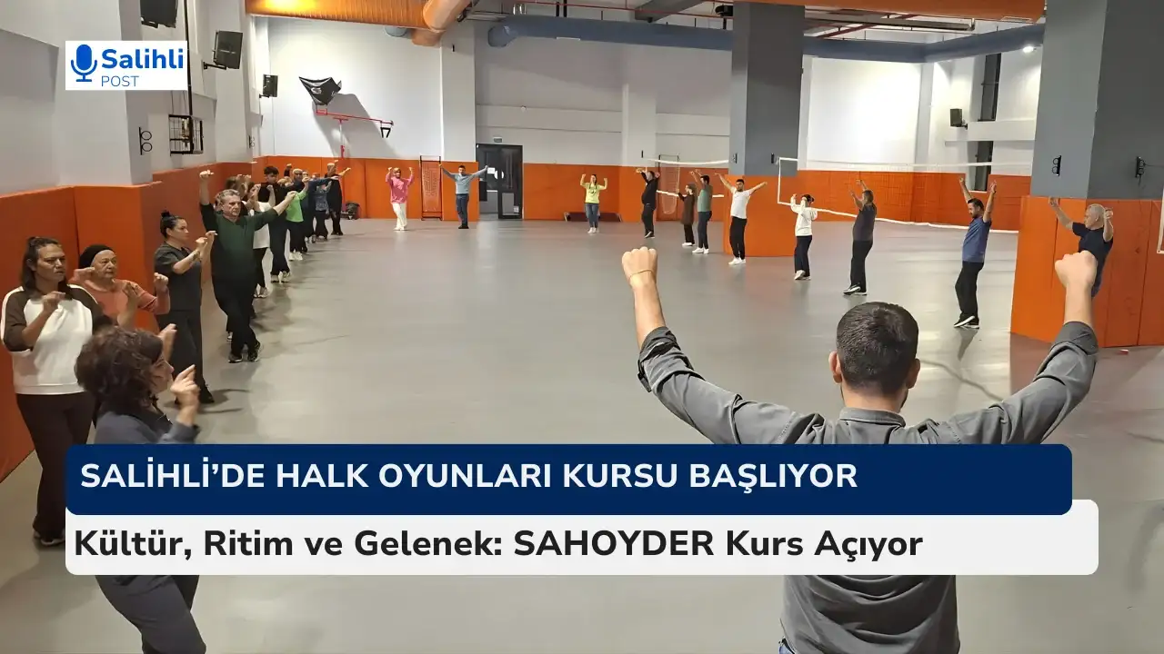 Salihli’de kültür ve ritim yeniden buluşuyor