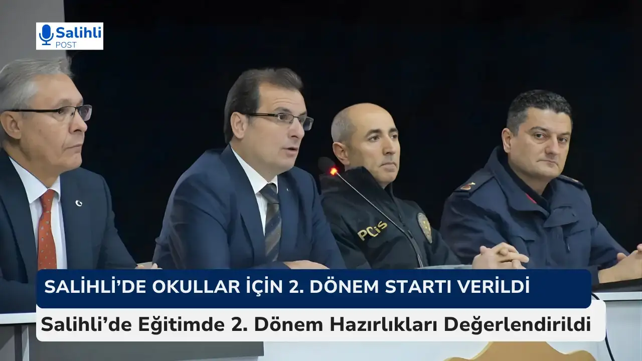 Salihli’de Eğitimde 2. Dönem Hazırlıkları Değerlendirildi
