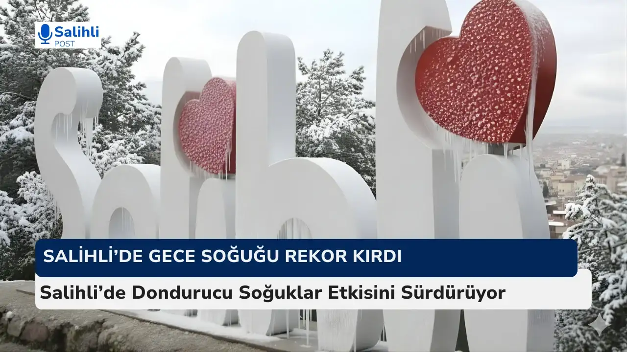 Salihli’de Gece Sıcaklıkları Eksi Derecelere Düştü