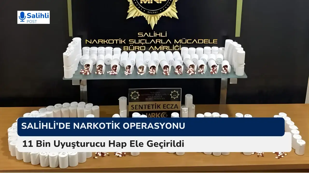 Salihli’de 11 Bin Hap Ele Geçirildi