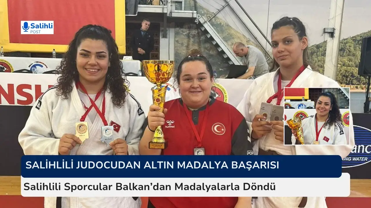 Salihlili Sporcular Balkan’dan Madalyalarla Döndü
